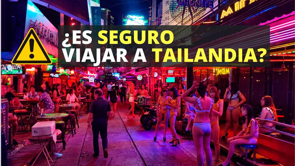 seguridad en Tailandia Es seguro viajar a Tailandia